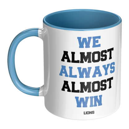 Personalized 11 oz Coffee Mug 'We Almost Win' - Custom Team Colors, Name & Number