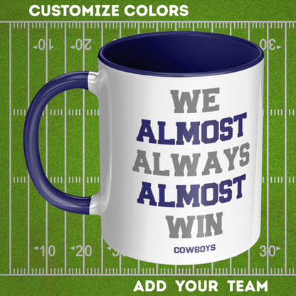 Personalized 11 oz Coffee Mug 'We Almost Win' - Custom Team Colors, Name & Number
