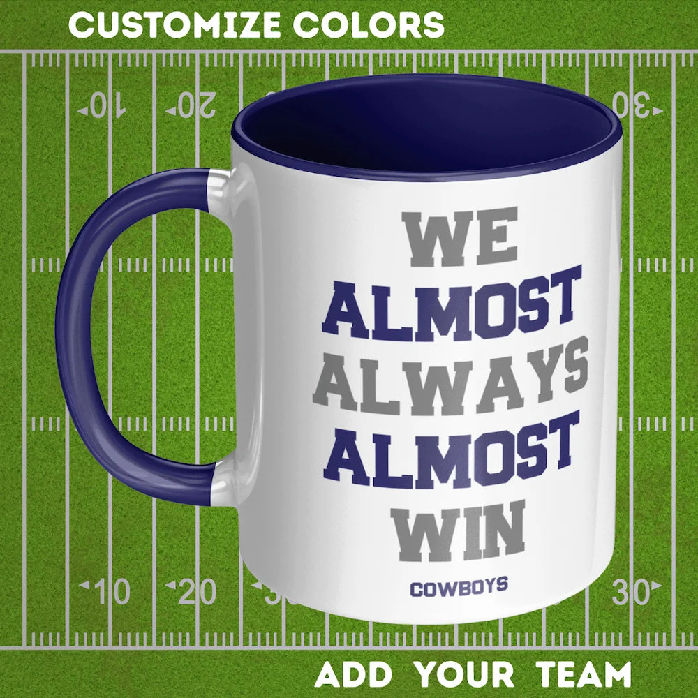 Personalized 11 oz Coffee Mug 'We Almost Win' - Custom Team Colors, Name & Number