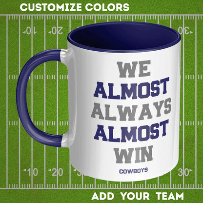 Personalized 11 oz Coffee Mug 'We Almost Win' - Custom Team Colors, Name & Number