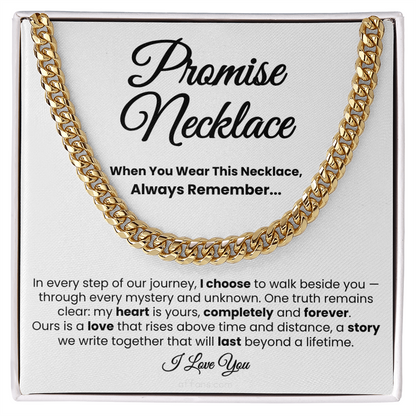 For Boyfriend or Husband: Cuban Link Chain with Message Card — "I choose to walk beside you..."