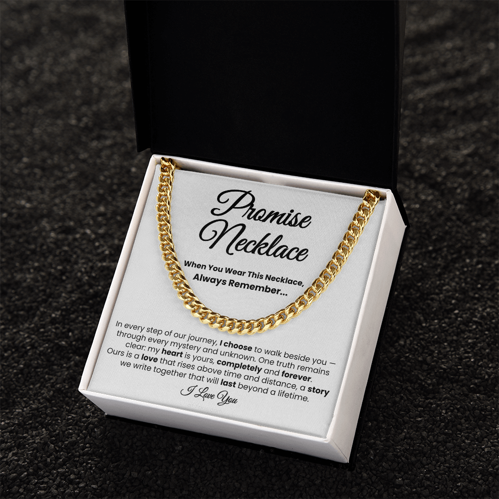 For Boyfriend or Husband: Cuban Link Chain with Message Card — "I choose to walk beside you..."