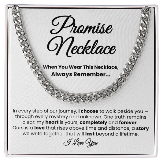 For Boyfriend or Husband: Cuban Link Chain with Message Card — "I choose to walk beside you..."